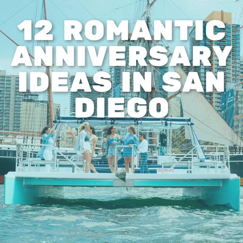 12 Romantic Anniversary Ideas in San Diego